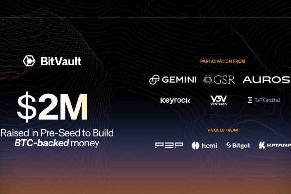 BitVault raises $2M from GSR, Gemini, and Auros to launch BTC-backed money