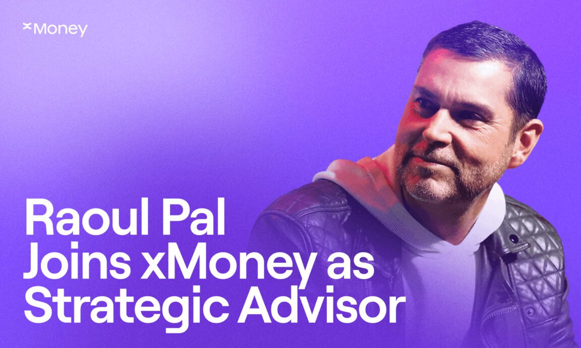 xMoney Appoints Raoul Pal as Strategic Advisor