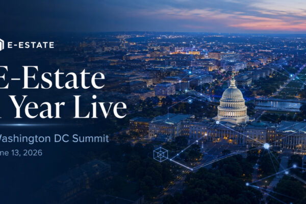 E-Estate Announces 1 Year Live: Washington DC Summit as Real Estate Tokenization Enters Its Next Phase