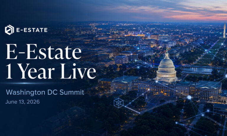 E-Estate Announces 1 Year Live: Washington DC Summit