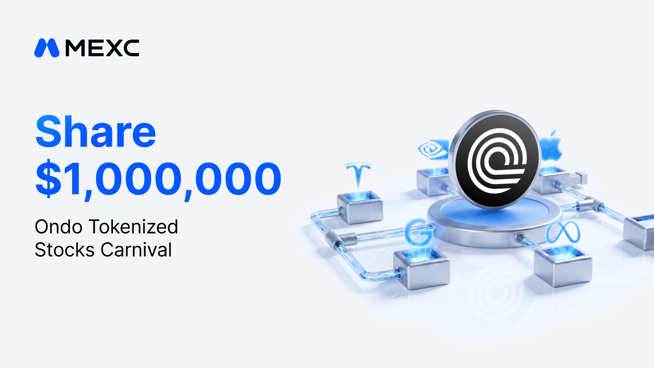 MEXC Launches Ondo Tokenized Stocks Carnival